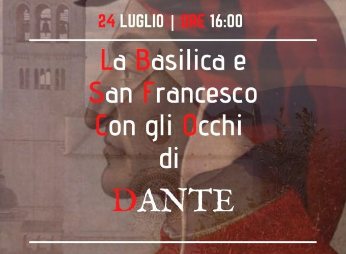 La Basilica e San Francesco con gli occhi di Dante